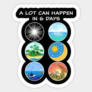 A lot can happen in 6 Days of Creation – Genesis 1-2 School Teacher & Kids Sticker